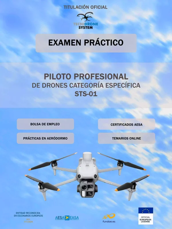 Examen Práctico Piloto de DRONES STS-01 y STS-02 - R.D. 517/2024