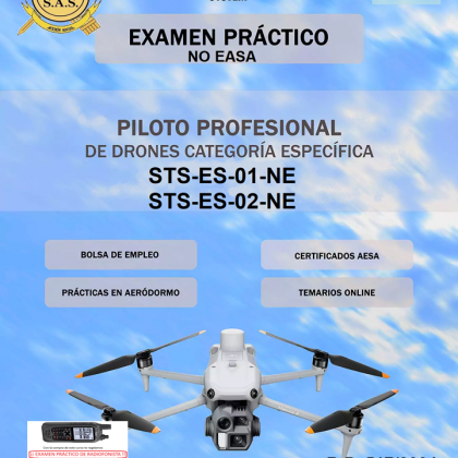 Examen Práctico Piloto de DRONES STS-ES-01-NE y STS-ES-02-NE - R.D. 517/2024 - Guardia Civil